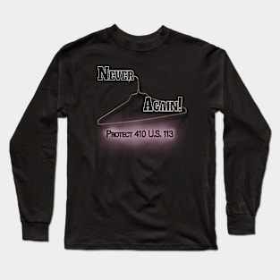 Never Again Long Sleeve T-Shirt